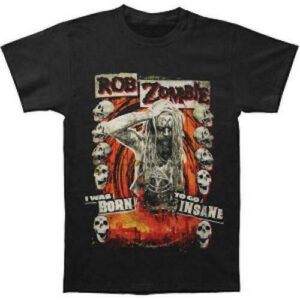 Rob Zombie Born To Go Insane Shirt